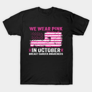 We wear Pink American Flag Breast Cancer Awareness T-Shirt